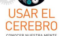 Usar el cerebro: conocer nuestra mente para vivir mejor